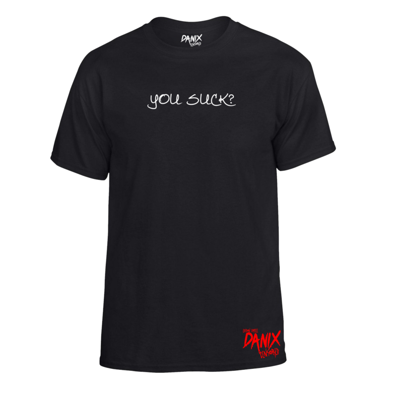 Tshirt You Suck ?